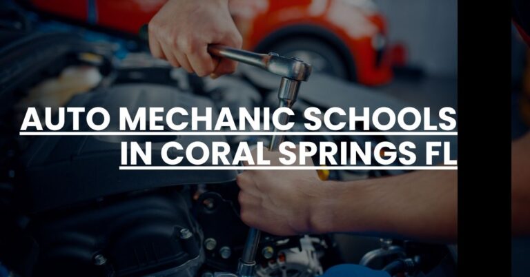 Auto Mechanic Schools in Coral Springs FL Feature Image