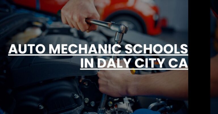 Auto Mechanic Schools in Daly City CA Feature Image