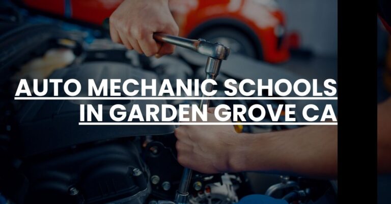 Auto Mechanic Schools in Garden Grove CA Feature Image