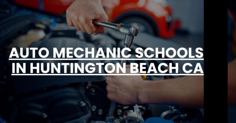 Auto Mechanic Schools in Huntington Beach CA Feature Image