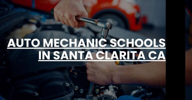 Auto Mechanic Schools in Santa Clarita CA Feature Image