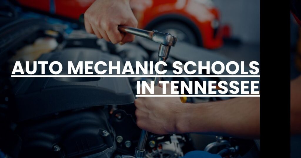 Auto Mechanic Schools in Tennessee Feature Image