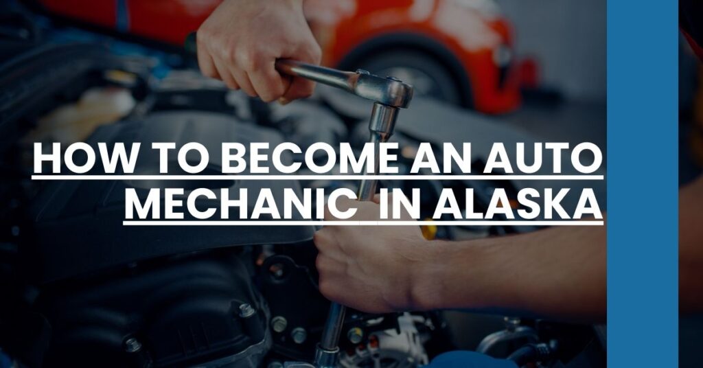 How to Become an Auto Mechanic in Alaska Feature Image