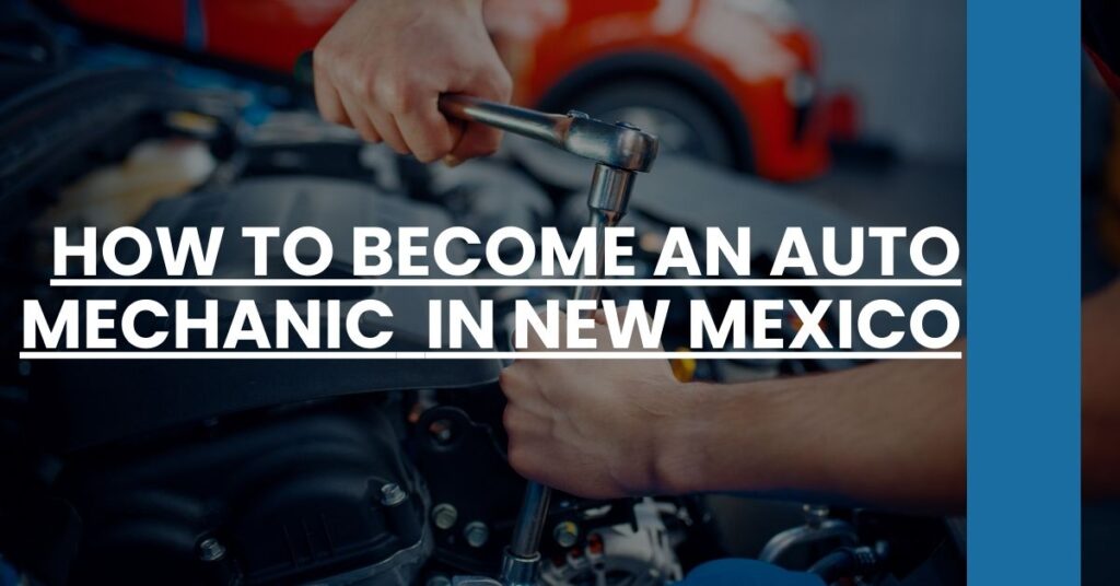 How to Become an Auto Mechanic in New Mexico Feature Image