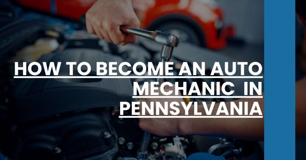 How to Become an Auto Mechanic in Pennsylvania Feature Image