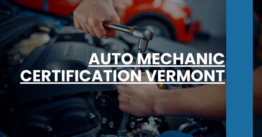 Auto Mechanic Certification Vermont Feature Image