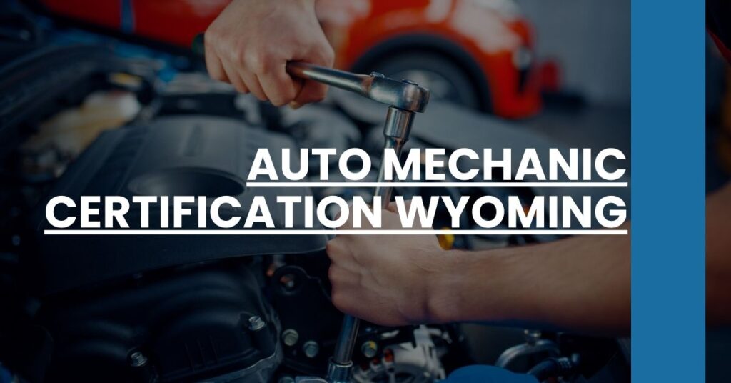 Auto Mechanic Certification Wyoming Feature Image