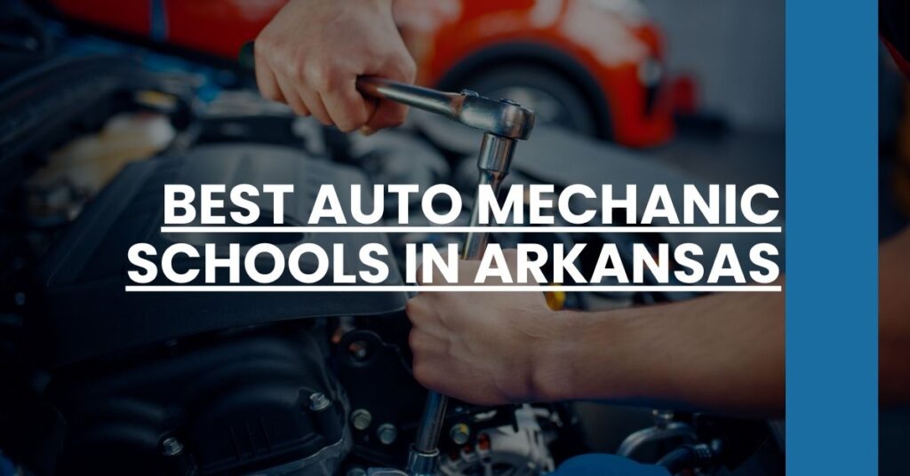 Best Auto Mechanic Schools In Arkansas Feature Image